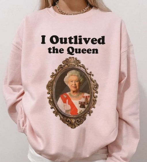 I Outlived The Queen Honor The Queen Rip T-Shirt