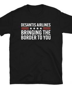 Womens Desantis Airlines Bringing The Border To You TShirt