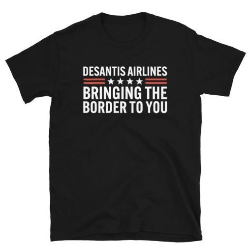 Womens Desantis Airlines Bringing The Border To You TShirt