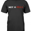 Not A Mule Tee Shirt