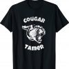 Cougar Wife Cougar Tamer for Husband of Hot Wife Tee Shirt