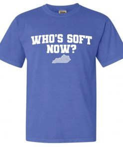 WHO'S SOFT NOW T-SHIRT