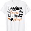 Pumpkin Spice Leggings Leave & Lattes Cute Fall Coffee Season Tee Shirt