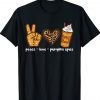 Peace Love Pumpkin Spice Funny Autumn Fall Season Tee Shirt