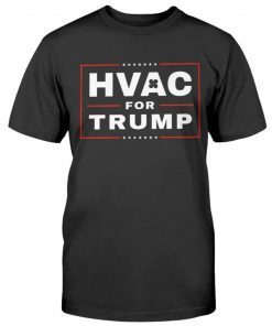 HVAC For Trump 2024 T-Shirt