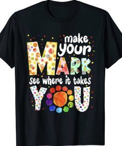 Make Your Mark And See Where It Takes You Dot Day Vintage TShirt