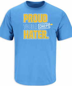 Proud to be a Chiefs Hater for LA Football Fans Tee Shirt