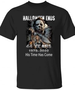 Michael Myers halloween ends 44 year 1987 2022 his time has come t-shirt