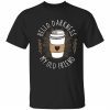 Hello darkness my old friend funny tee shirt