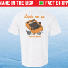 Light 'Em Up Tee Shirt