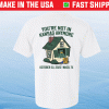 Not In Kansas Anymore Tee Shirt