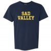 Sad Valley Tee Shirt