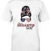 I'm A DeSantis Girl Tee Shirt