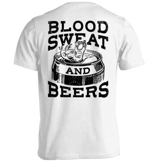 Blood Sweat And Beers Shirt