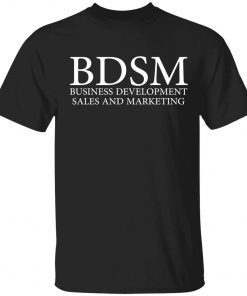 BDSM business development sales and marketing vintage tshirt