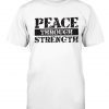 Peace Through Strength Tee Shirt