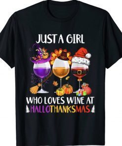 Just A Girl Who Loves Wine At Hallothanksmas Funny T-Shirt