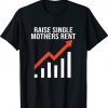 Raise single mothers rent vintage tshirt
