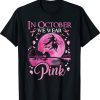 In October We Wear Pink Ribbon Witch Halloween Breast Cancer Tee Shirt