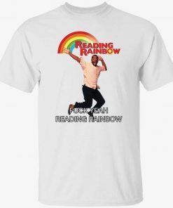 Reading rainbow fuck yeah reading rainbow tee shirt