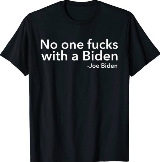 Biden Anti Biden No One With A Biden Gift T-Shirt