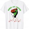 Women Life Freedom in Farsi Iran Zan Zendegi Azadi Tee Shirt