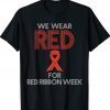 We Wear Red For Red Ribbon Week Awareness Vintage TShirt