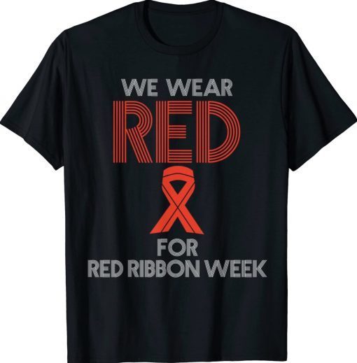 We Wear Red For Red Ribbon Week Awareness Vintage TShirt