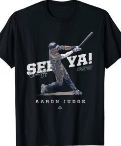 See Ya Aaron Judge New York 2022 T-Shirt