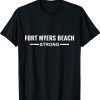 Fort Myers Beach Strong Community Strength Prayer Support Tee Shirt