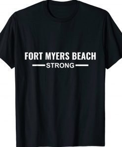 Fort Myers Beach Strong Community Strength Prayer Support Tee Shirt