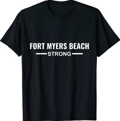 Fort Myers Beach Strong Community Strength Prayer Support Tee Shirt