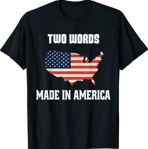 Two Words Made In America Biden Anti Joe US Flag Vintage Shirts