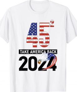 Ultra 45 2 Usa Trump 2024 Flag Take Usa Back Again Tee Shirt