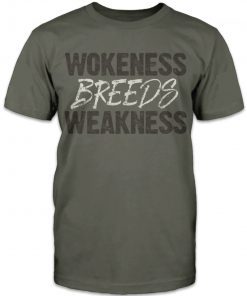 WOKENESS BREEDS WEAKNESS VINTAGE T-SHIRT