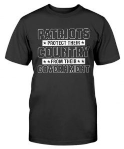 Patriots Protect Their Country From The Government Tee Shirt
