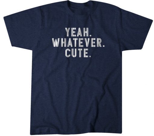 Yeah Whatever Cute New York Baseball Tee Shirt