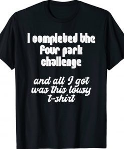 Four Park Challenge Funny Theme Park Tee Shirt