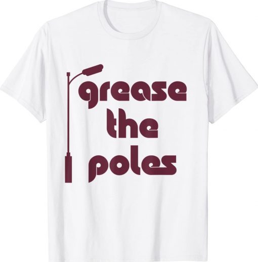 Grease The Poles Philadelphia Tee Shirt