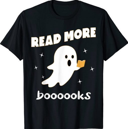 Read more boooooks Cute Ghost Read more boooooks Halloween Tee Shirt