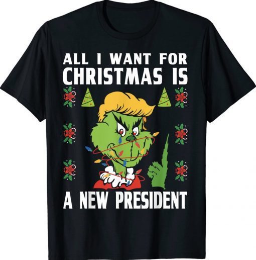 Grinch Trump All I Want For Christmas Is A New President Xmas Tee Shirt