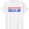 Keep Hot Dogs $1.50 Tee Shirt