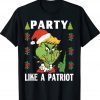 Party Like A Patriot Xmas Grinch Trump TShirt