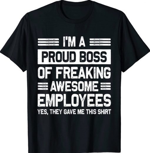 Boss Day Employee Appreciation Funny Boss Tee Shirt