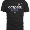 Philadelphia Phillies October Rise 2022 Postseason Tee Shirt