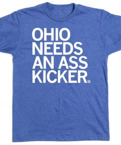 Ohio Needs an Ass Kicker Tee Shirt