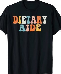 Dietary Aide Groovy Appreciation Day Week Healthcare Vintage TShirt