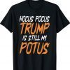 Hocus Pocus Trump Is Still My Potus Halloween Trump T-Shirt