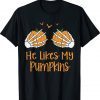 He Likes My Pumpkins Matching Couples Pumpkin Halloween Tee Shirt