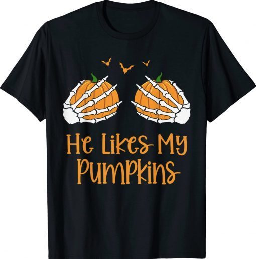 He Likes My Pumpkins Matching Couples Pumpkin Halloween Tee Shirt